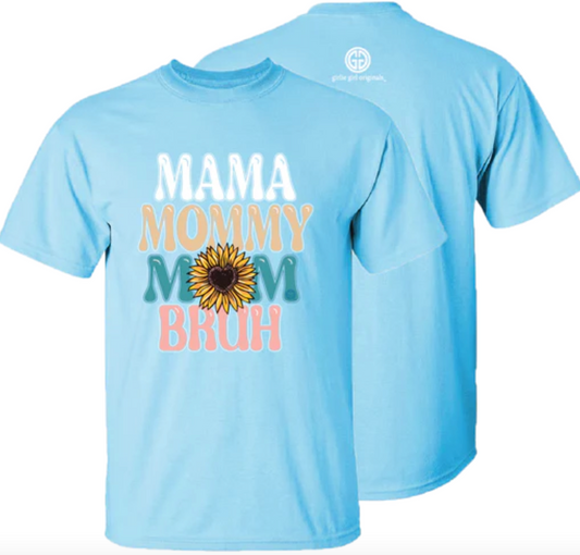 Mama, Mommy, Mom, Bruh Girlie Girl T-Shirt